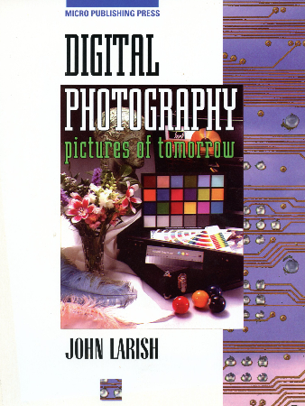 Digital Photography by John Larish